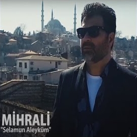 Mihrali&nbsp;Selamun Aleyküm