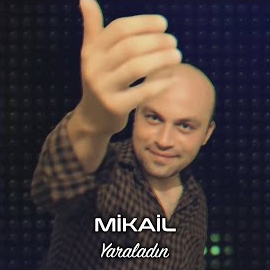 Mikail&nbsp;Yaraladın