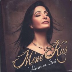 Mine Kuş&nbsp;Hüznün Sesi