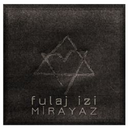 Mirayaz&nbsp;Fulaj İzi