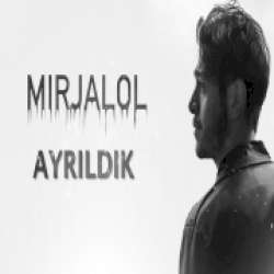 Mirjalol Nematov&nbsp;Ayrıldık