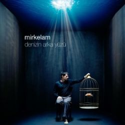 Mirkelam&nbsp;Denizin Arka Yüzü