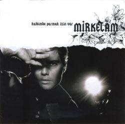 Mirkelam&nbsp;Kalbimde Parmak İzin Var