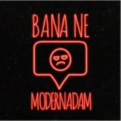 Modernadam&nbsp;Bana Ne