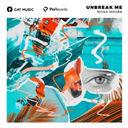 Mona Moore&nbsp;Unbreak Me