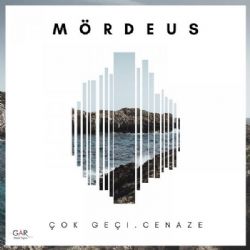 Mordeus&nbsp;Çok Geç