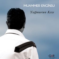 Muammer Enginsu&nbsp;Yağmurun Kızı