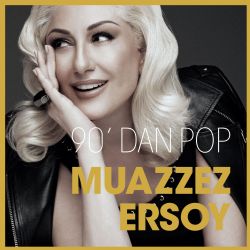 Muazzez Ersoy&nbsp;90 Dan Pop