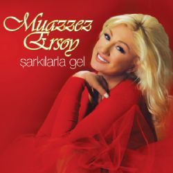 Muazzez Ersoy&nbsp;Şarkılarla Gel