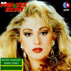 Muazzez Ersoy&nbsp;Seven Olmaz Ki Senin İçindi