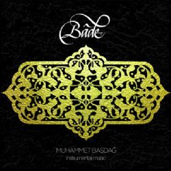 Muhammet Başdağ&nbsp;Bade