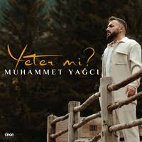 Muhammet Yağcı&nbsp;Yeter Mi