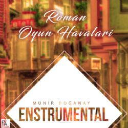 Münir Doğanay&nbsp;Roman Oyun Havaları