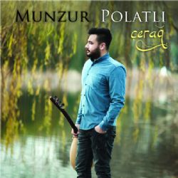 Munzur Polatlı&nbsp;Çerağ