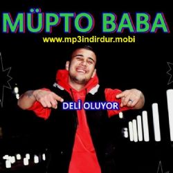 Müpto Baba&nbsp;Deli Oluyor