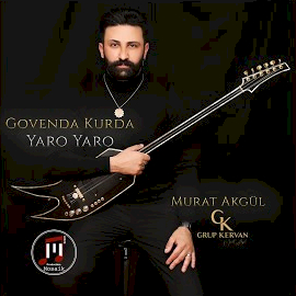 Murat Akgül&nbsp;Govenda Kurda, Yaro Yaro