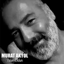 Murat Akyol&nbsp;Yalan Oldun