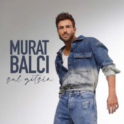 Murat Balcı&nbsp;Sal Gitsin