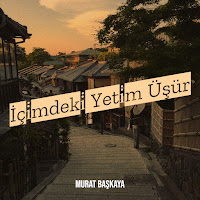 Murat Başkaya&nbsp;İçimdeki Yetim Üşür