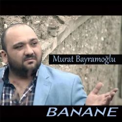 Murat Bayramoğlu&nbsp;Banane