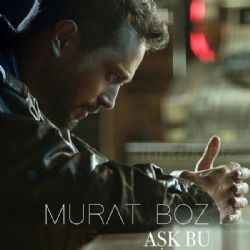 Murat Boz&nbsp;Aşk Bu