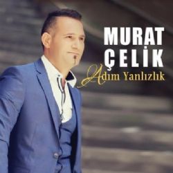 Murat Çelik&nbsp;Adım Yalnızlık