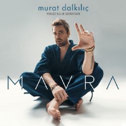 Murat Dalkılıç&nbsp;Mavra