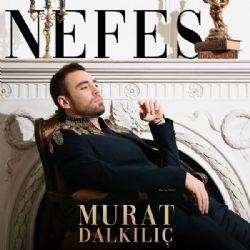 Murat Dalkılıç&nbsp;Nefes