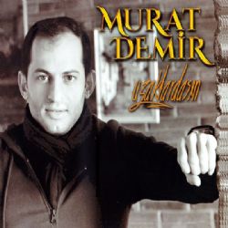 Murat Demir&nbsp;Uzaklardasın