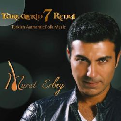 Murat Erbey&nbsp;Türkülerin 7 Rengi