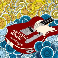 Murat Ergin&nbsp;Mutedil Dalga