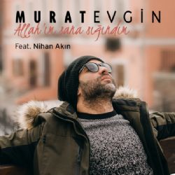 Murat Evgin&nbsp;Allahım Sana Sığındım