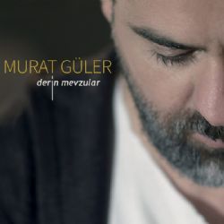 Murat Güler&nbsp;Derin Mevzular