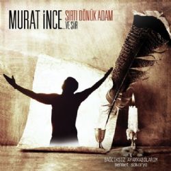 Murat İnce&nbsp;Sırtı Dönük Adam