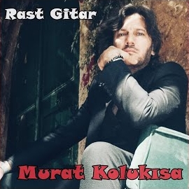 Murat Kolukısa&nbsp;Rast Gitar