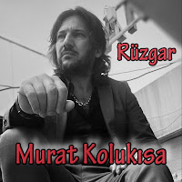 Murat Kolukısa&nbsp;Rüzgar