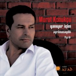 Murat Konukçu&nbsp;Yanıyor İçim