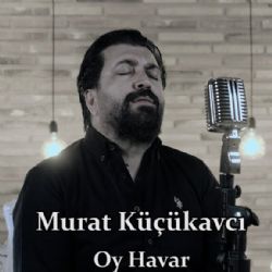 Murat Küçükavcı&nbsp;Oy Havar