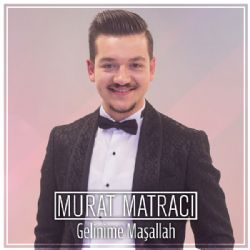 Murat Matracı&nbsp;Gelinime Maşallah