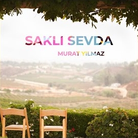 Murat Yılmaz&nbsp;Saklı Sevda