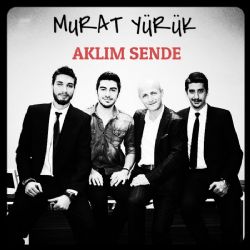 Murat Yürük&nbsp;Aklım Sende