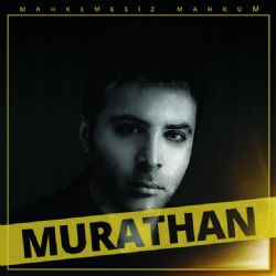 Murathan&nbsp;Mahkemesiz Mahkum