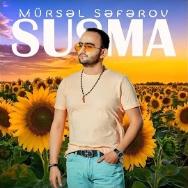 Mürsel Seferov&nbsp;Susma