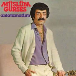 Müslüm Gürses&nbsp;Anlatamadım