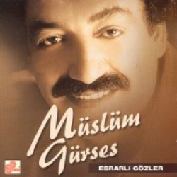 Müslüm Gürses&nbsp;Esrarlı Gözler