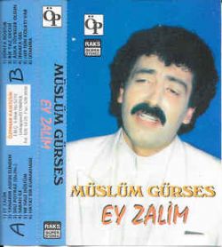 Müslüm Gürses&nbsp;Ey Zalim