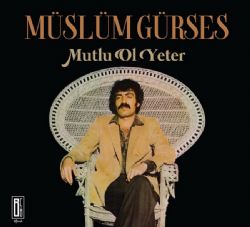 Müslüm Gürses&nbsp;Mutlu Ol Yeter
