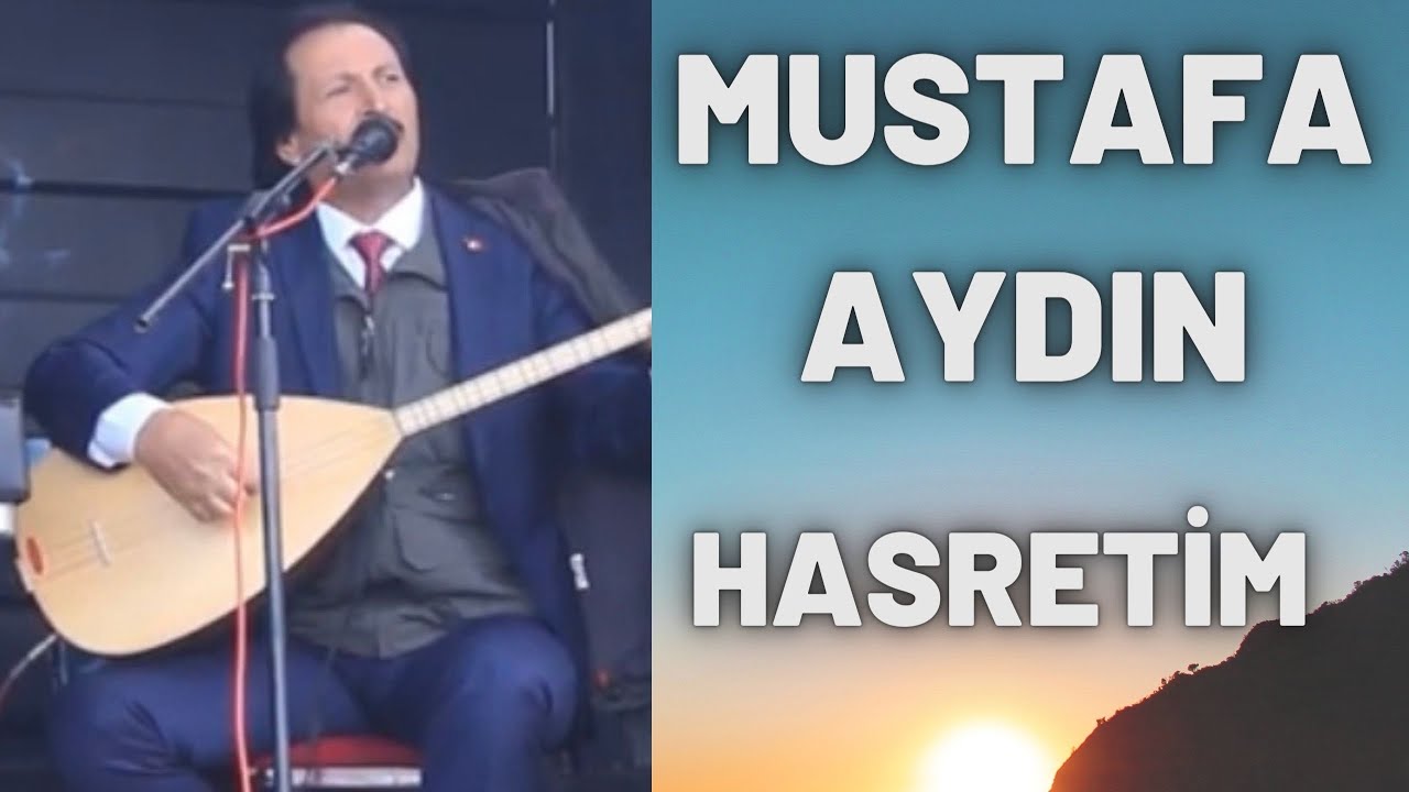 Mustafa Aydın&nbsp;Hasretim