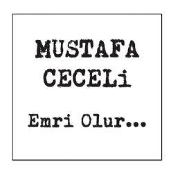 Mustafa Ceceli&nbsp;Emri Olur