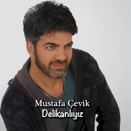 Mustafa Çevik&nbsp;Delikanlıyız